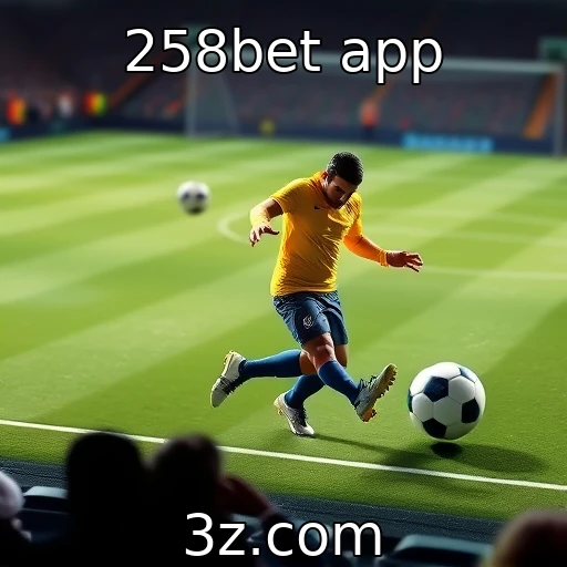 258bet app Como as apostas esportivas estão transformando o mercado brasileiro
